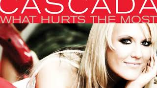 Cascada : What Hurts The Most