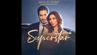 Ghalat Fehmi From 'Superstar'