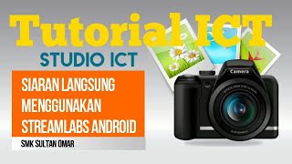 TICT #21 Siaran Langsung Menggunakan Streamlabs Android 11.6.20