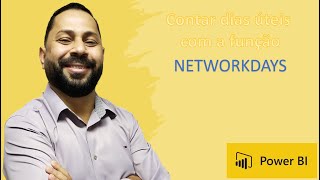 [Power BI] Trabalhando com NetWorkDays