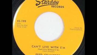 Fred Crawford - Cant Live With Em
