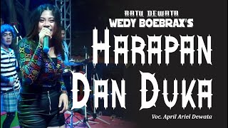 HARAPAN DAN DUKA - APRIL ARIEL  II RATU DEWATA 'WEDY BOEBRAX'S' II DS. UJUNGARIS GG. BUNDER-WIDASARI