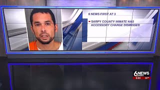 Accessory Charged Dismissed For Sarpy County Inmate