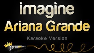 Ariana Grande - imagine (Karaoke Version) chords