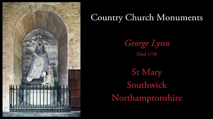 George Lynn (d.1758), St Mary, Southwick, Northamp...