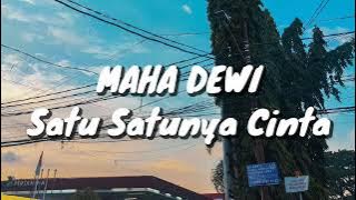 Maha Dewi - Satu Satunya Cinta (Lirik)