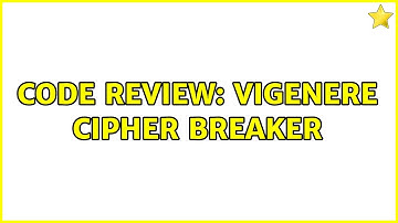 Code Review: Vigenere cipher breaker (2 Solutions!!)