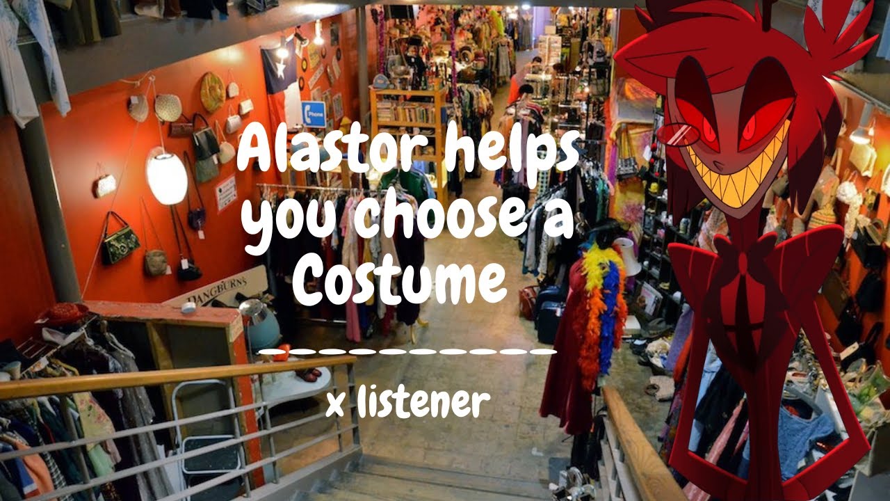 Alastor x Listener :Alastor Takes You Shopping for a Halloween Costume ...