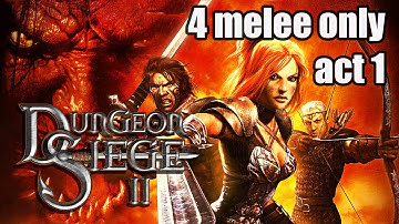 Dungeon siege 2 | Act 1 | 4 Melee only | Playthrough