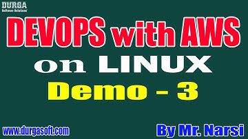 DEVOPS with AWS on LINUX tutorials || Demo - 3 || by Mr. Narsi On 18-08-2022 @8:15AM IST