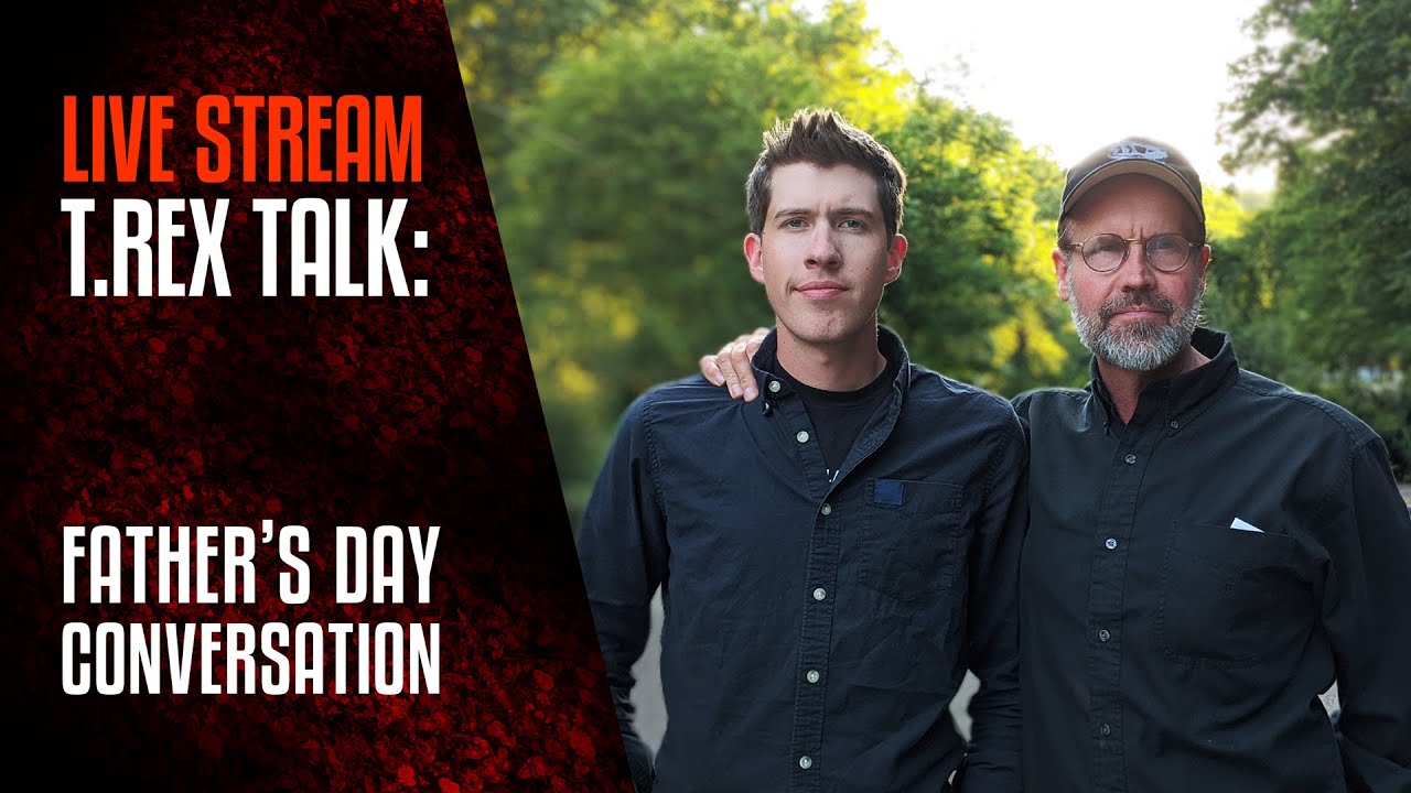 T.REX TALK: Father's Day Conversation 
