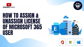 How to Assign or Unassign License of Microsoft 365 User  | Networking Academy | #microsoft |
