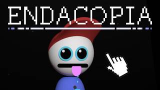 Let's play all of Endacopia.