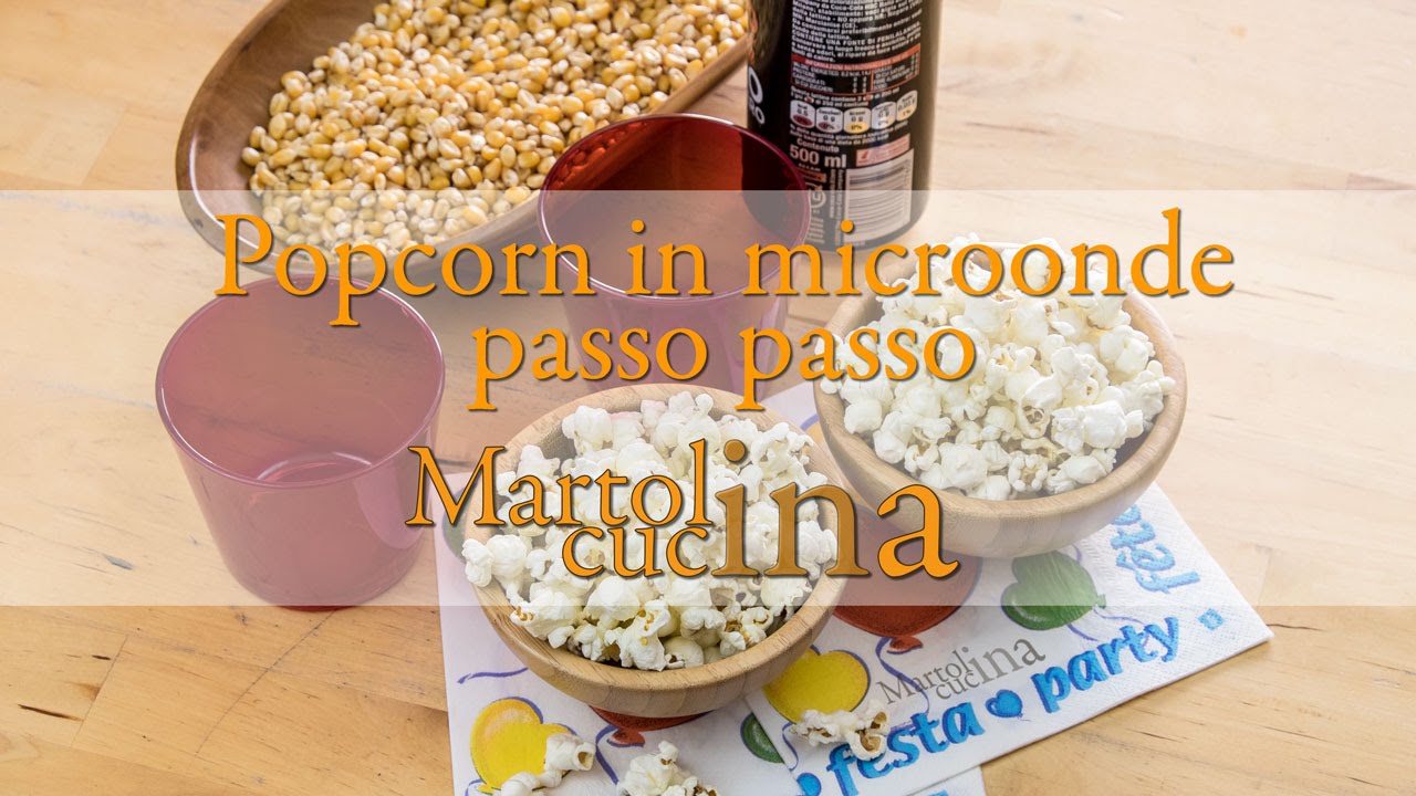 Popcorn in microonde con passo passo 