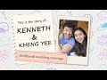 CHILDHOOD WEDDING MONTAGE | KENNETH & KHENG YEE