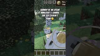 Quando você vai jogar minecraft no celular e ele quase explode. #minecraft #funny #gameplay #fyp
