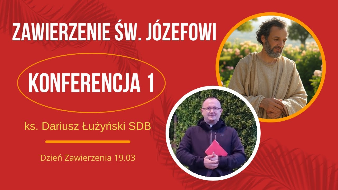 Zawierzenie w J zefowi Konferencja 1 Ks Dariusz u y ski SDB zawierzenie-w-j-zefowi-konferencja-1-ks-dariusz-u-y-ski-sdb