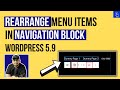 Rearrange Menu Items in Navigation Block | WordPress 5.9 Update | Blogging Unplugged Clips