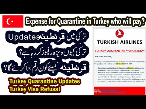 Turkey Quarantine Updates | Turkey Visa Refusal | Expense for Quarantine in Turkey who will pay?