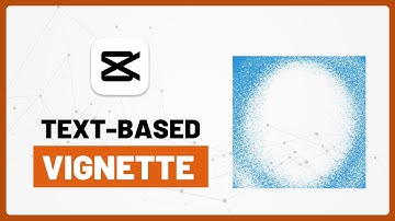 How to Create a Text-Based Vignette Effect in CapCut for PC