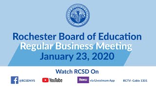 Regular Business Meeting of the Rochester Board of Education | January 23, 2020