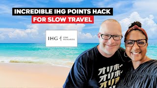 Incredible IHG Points Hack For Full Time Slow Travel