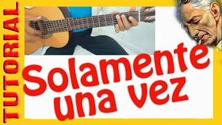 SOLAMENTE UNA VEZ en guitarra Bolero TUTORIAL