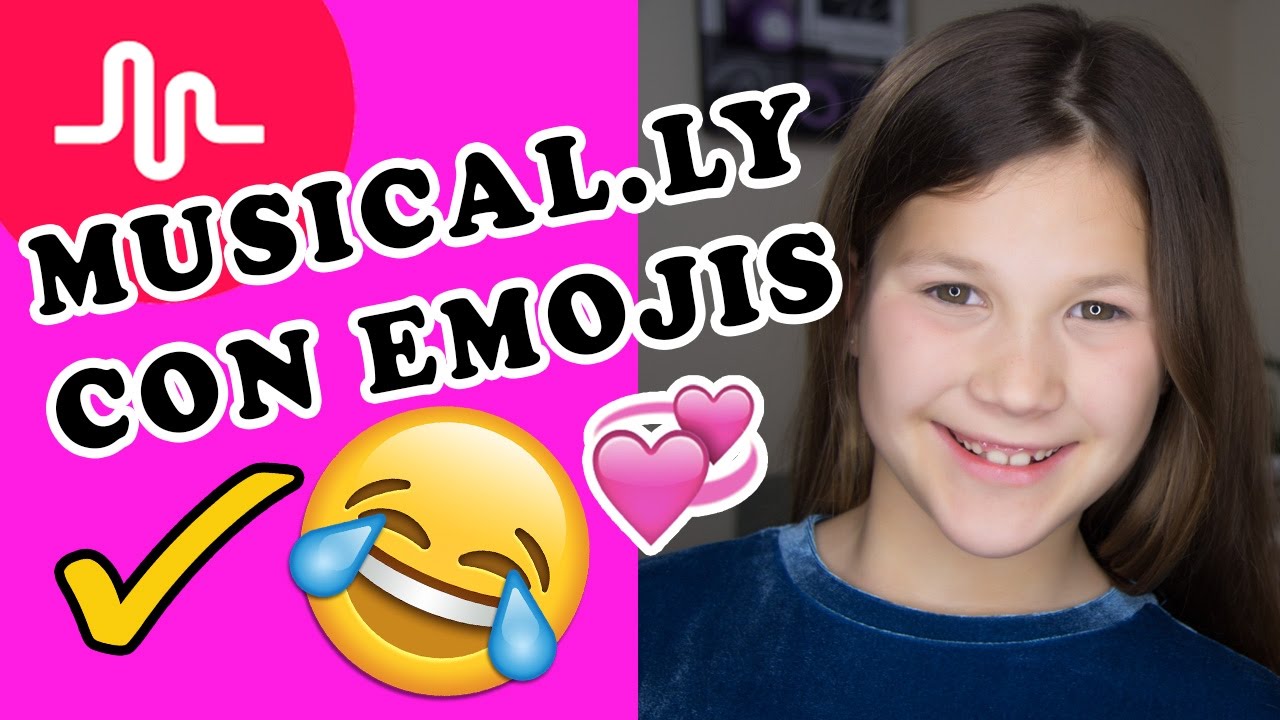Como Hacer Musical Ly Con Emojis Efectos Musical Ly Daniela