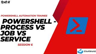 PowerShell Automation Trainee Session 6 : PowerShell - Process vs Job vs Service
