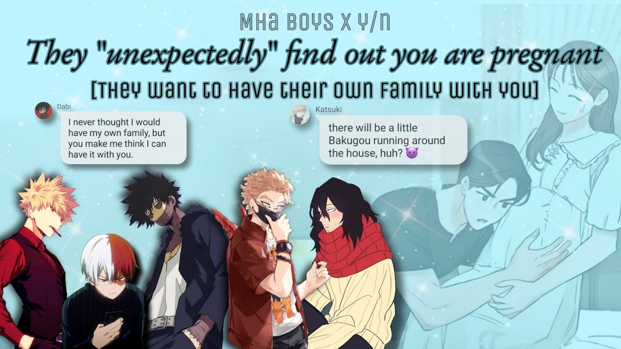 When They "Unexpectedly" Find Out You Are Pregnant [and they do want to have a family with you] 😋🥰