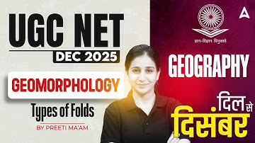 UGC NET Geography | Geomorphology Types of Folds UGC NET By Preeti Ma