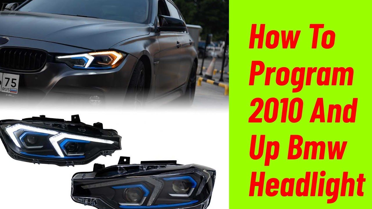 How To Program 2010 And Up Bmw Headlight - YouTube