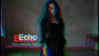 „Echo Ritual“ |  Hypnotic Dark #techno
