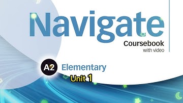 Navigate A2 Elementary Unit 1