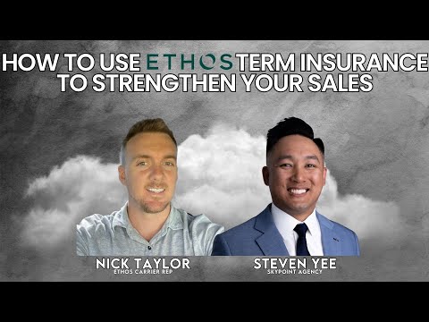 How To Use ETHOS Term Insurance To Strengthen Your Sales
