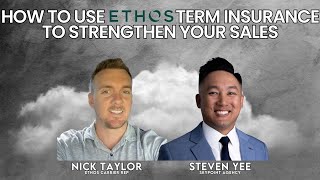 How To Use ETHOS Term Insurance To Strengthen Your Sales