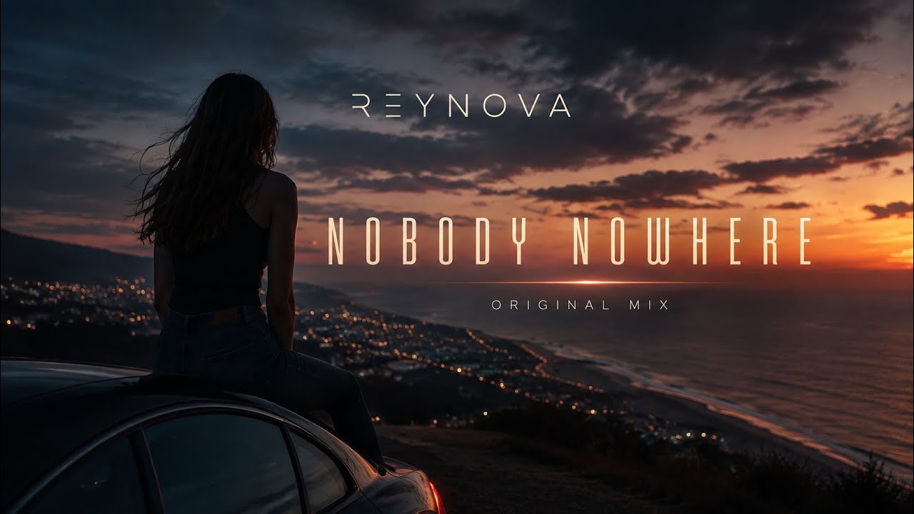 Reynova – Nobody Nowhere | Official Music Video | Deep House