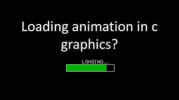 Loading animation in c graphics.
