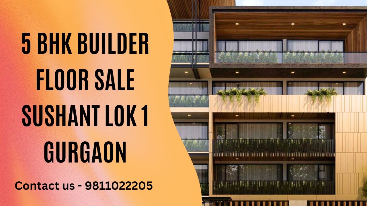 5 BHK Builder Floor Sale Sushant Lok 1 Gurgaon | 9811022205 
