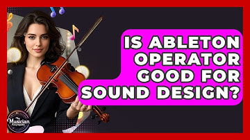 Is Ableton Operator Good For Sound Design? - The Musician Encyclopedia