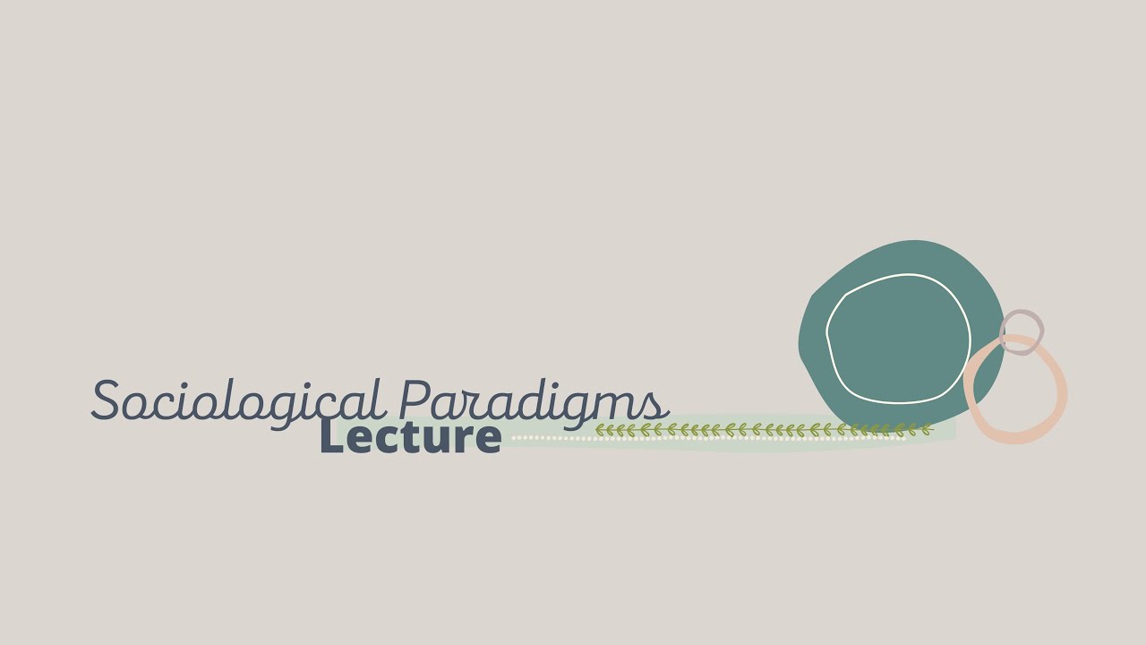 Sociological Paradigms Lecture