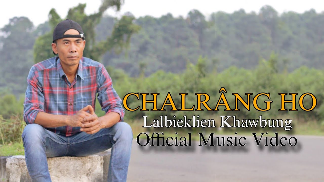 LALBIEKLIEN KHAWBUNG CHALRNG HO Official Music Video