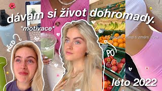 DÁVÁM SI ŽIVOT DOHROMADY LÉTO 2022, jak mít motivaci | 10 návyků, co ti změní život, productive vlog