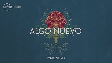 Algo Nuevo (Lyric Video) | Hillsong en Español