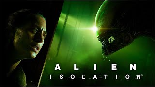 lets play ALIEN ISOLATION