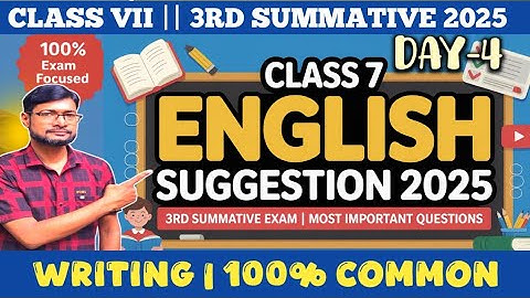 Class 7 English 3rd Unit Test Suggestion 2025 | Writing Suggestion | 100% Common 