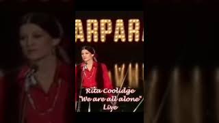 Rita Coolidge - We Are All Alone