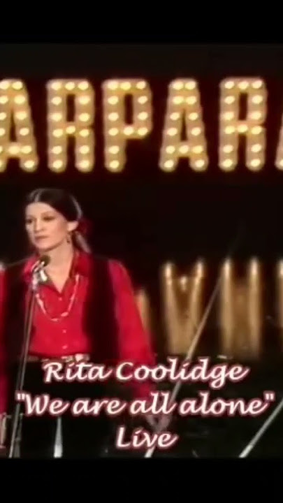 Rita Coolidge - We Are All Alone