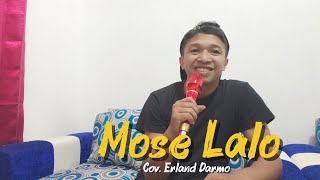Mose LALO//cov. Erland Darmo