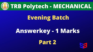 TRB Polytechnic Lecturer Mechanical Exam - 09.12.21 Evening Batch Answerkey (1 Marks) Part2 - Sparks